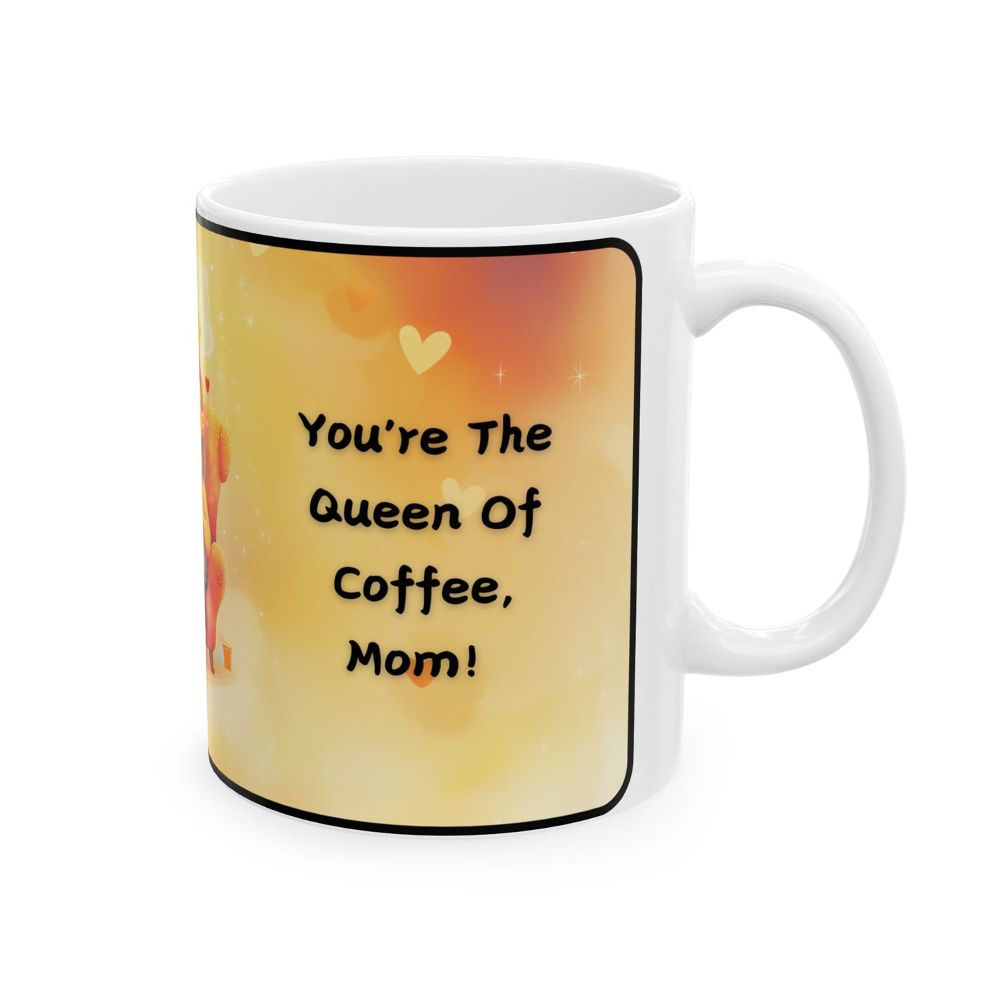 You're The Queen Of Coffee, Mom! - Mug