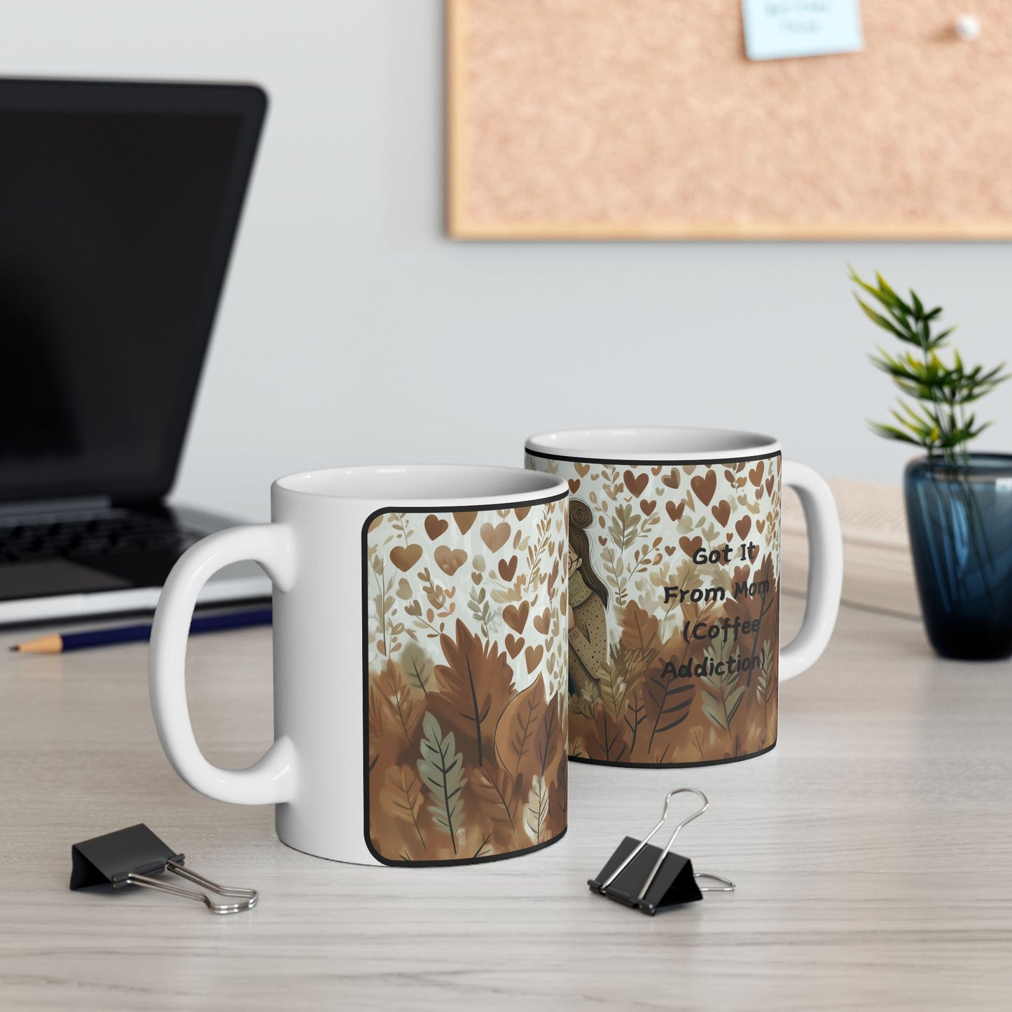 Got It From Mom (Coffee Addiction) - Mug